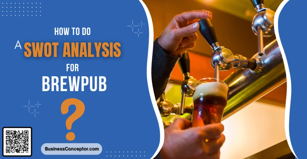 SWOT Analysis for a Brewpub Business