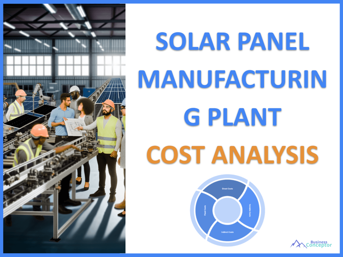 How Much Does It Cost to Start a Solar Panel Manufacturing Plant ...