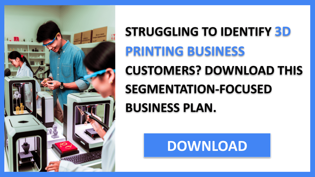 3D Printing Business Customer Segments FOR 3D PRINTING BUSINESS-4
