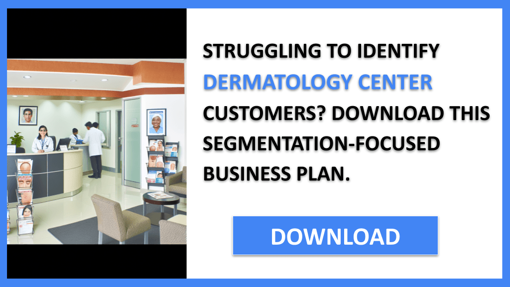 Dermatology Center Customer Segments FOR DERMATOLOGY CENTER-4