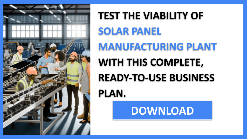 Solar Panel Manufacturing Plant Feasibility Study FOR SOLAR PANEL MANUFACTURING PLANT-6