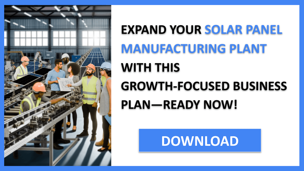 Solar Panel Manufacturing Plant Growth Strategy FOR SOLAR PANEL MANUFACTURING PLANT-6