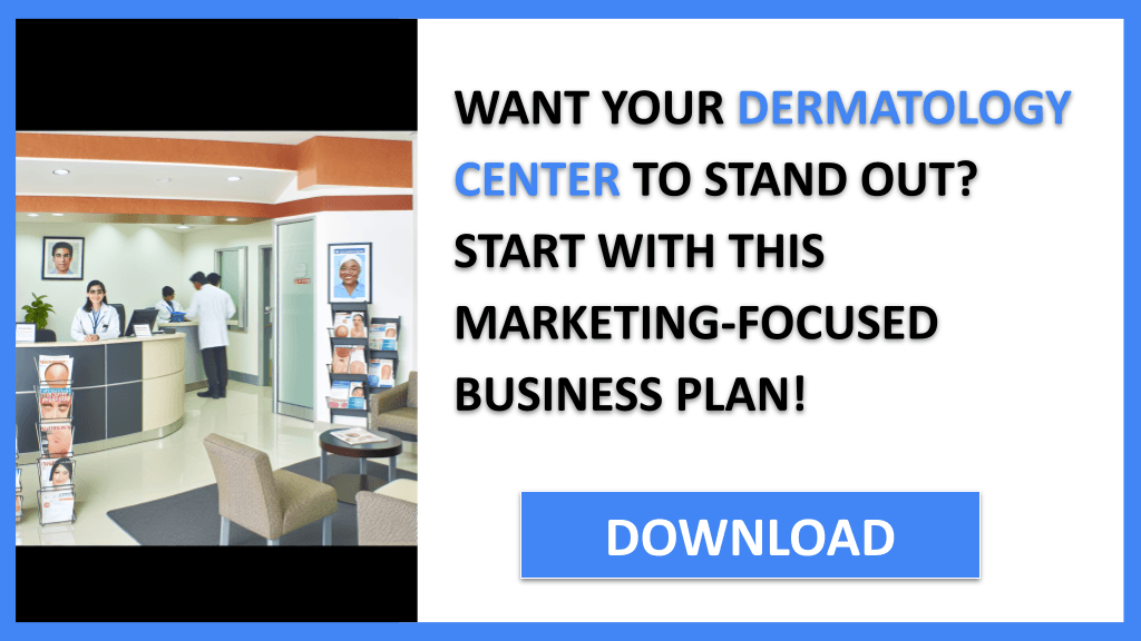 Dermatology Center Marketing Plan FOR DERMATOLOGY CENTER-4