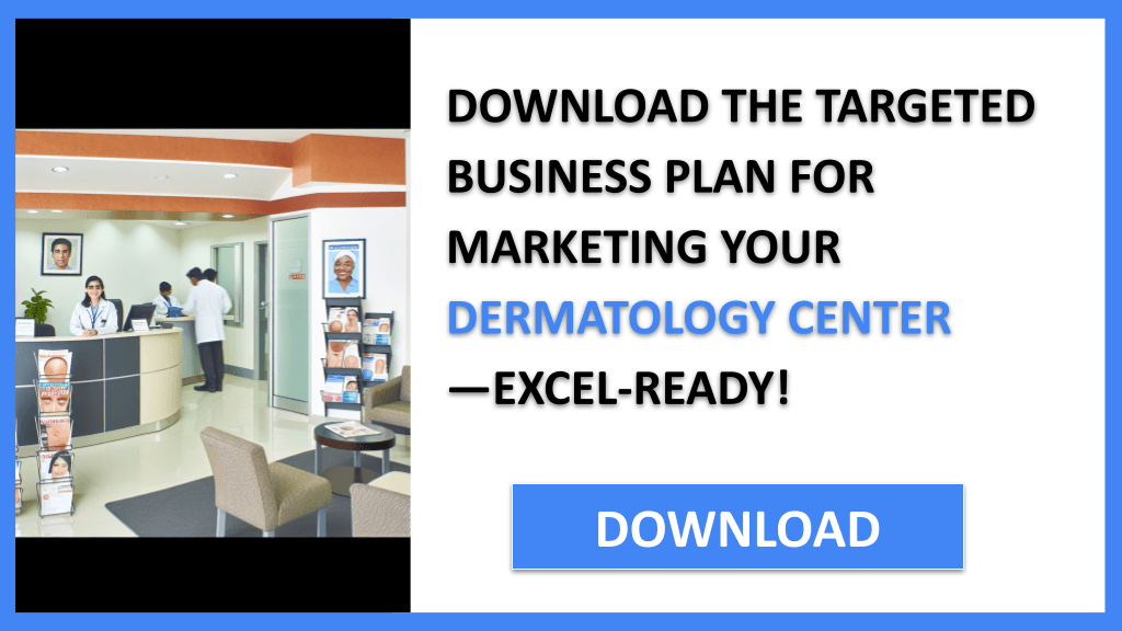 Dermatology Center Marketing Plan FOR DERMATOLOGY CENTER-5