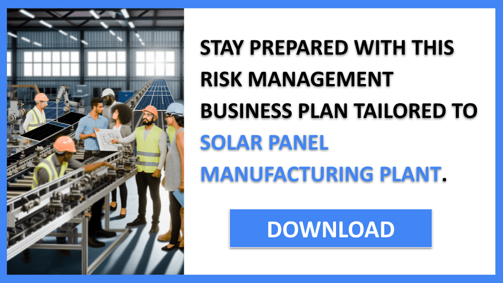 Solar Panel Manufacturing Plant Risk Management FOR SOLAR PANEL MANUFACTURING PLANT-6