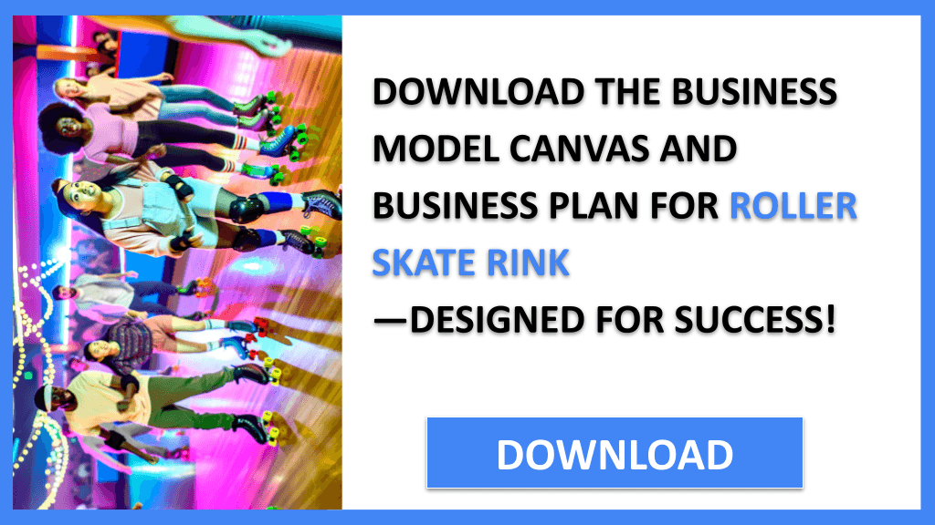 Roller Skate Rink Business Model Canvas FOR ROLLER SKATE RINK-5