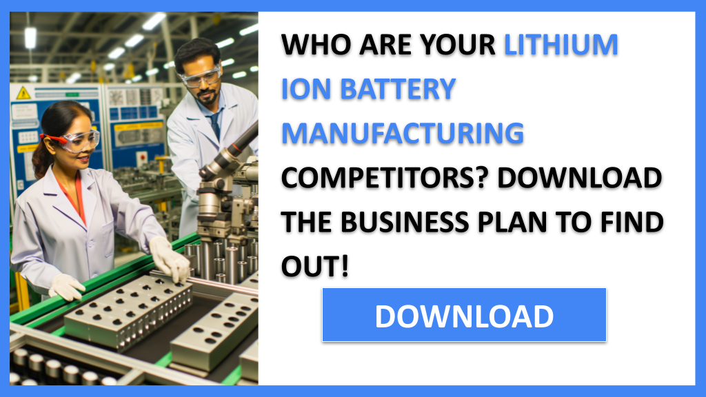 Lithium Ion Battery Manufacturing Competition Study FOR LITHIUM ION BATTERY MANUFACTURING-4