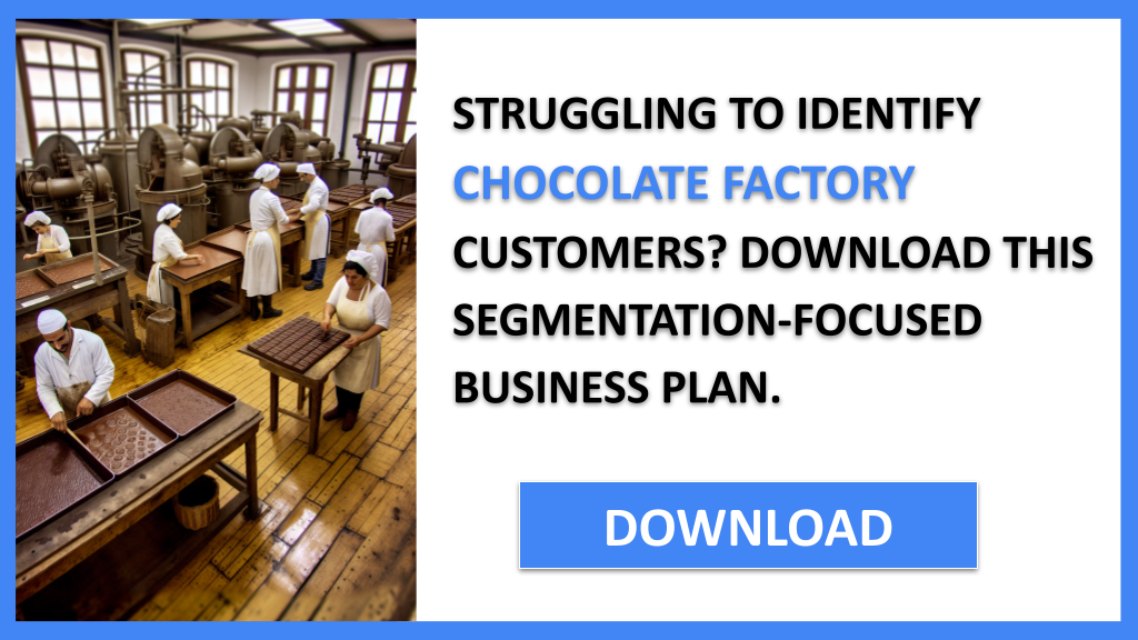 Chocolate Factory Customer Segments FOR CHOCOLATE FACTORY-4