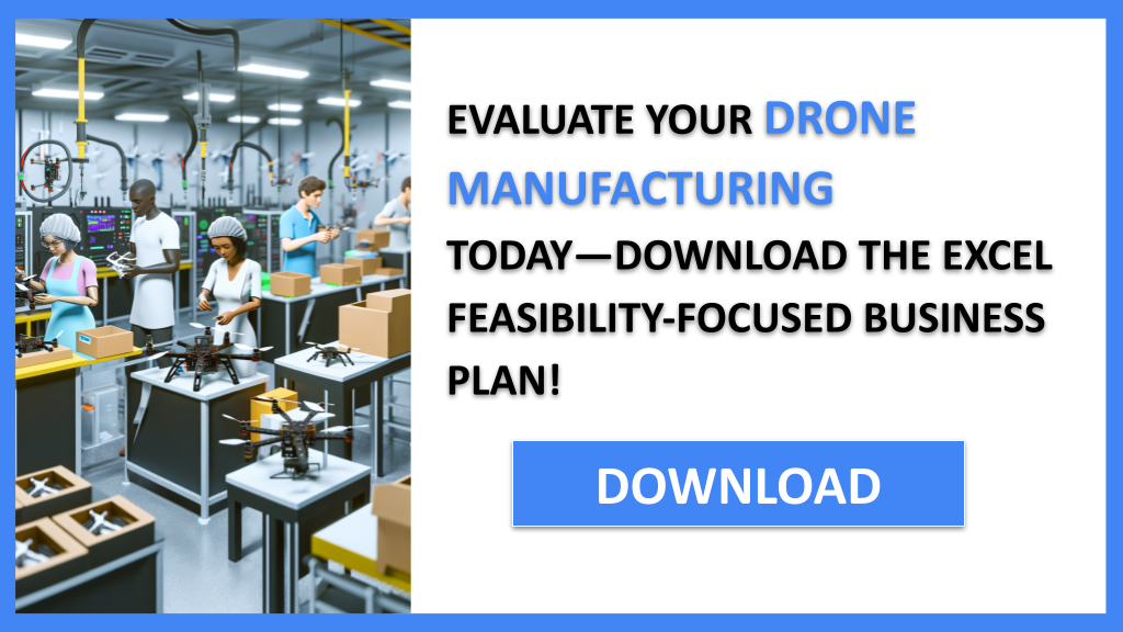 Drone Manufacturing Feasibility Study FOR DRONE MANUFACTURING-5