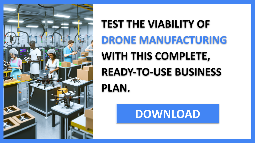 Drone Manufacturing Feasibility Study FOR DRONE MANUFACTURING-6