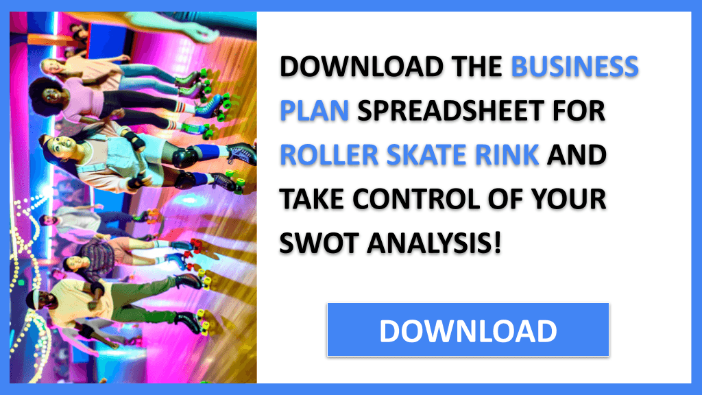 ROLLER SKATE RINK and SWOT-ROLLER SKATE RINK-CTA-3