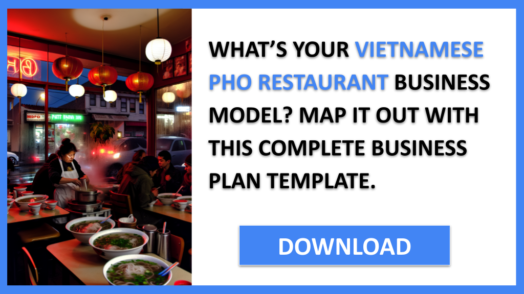 Vietnamese Pho Restaurant Business Model Canvas FOR VIETNAMESE PHO RESTAURANT-4