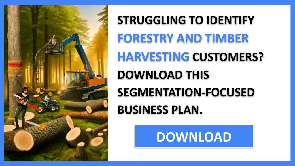 Forestry And Timber Harvesting Customer Segments FOR FORESTRY AND TIMBER HARVESTING-4