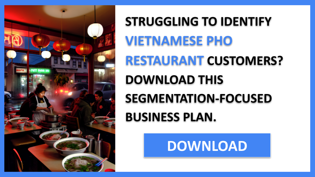 Vietnamese Pho Restaurant Customer Segments FOR VIETNAMESE PHO RESTAURANT-4