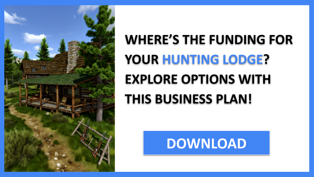 Hunting Lodge Funding Options FOR HUNTING LODGE-4