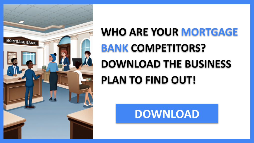 Mortgage Bank Competition Study FOR MORTGAGE BANK-4