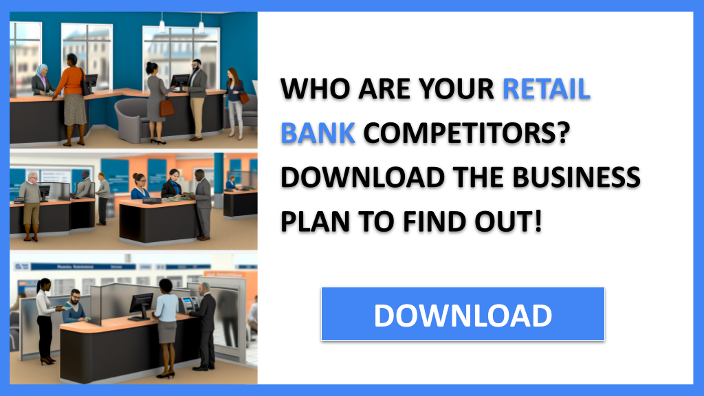 Retail Bank Competition Study FOR RETAIL BANK-4
