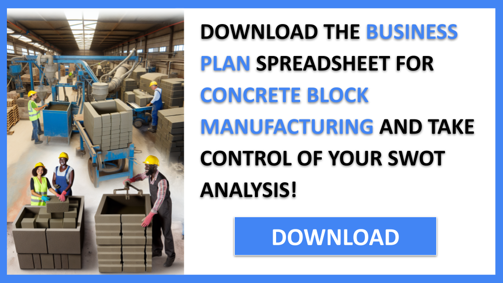 CONCRETE BLOCK MANUFACTURING and SWOT-CONCRETE BLOCK MANUFACTURING-CTA-3