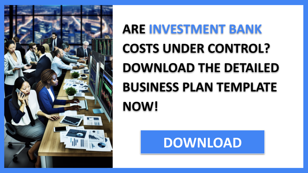 Investment Bank Costs FOR INVESTMENT BANK-4