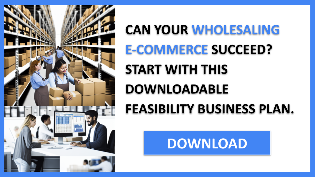 Wholesaling E-Commerce Feasibility Study FOR WHOLESALING E-COMMERCE-4