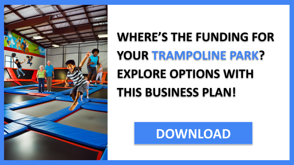Trampoline Park Funding Options FOR TRAMPOLINE PARK-4