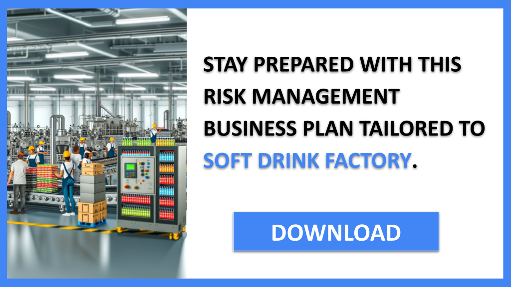 Soft Drink Factory Risk Management FOR SOFT DRINK FACTORY-6