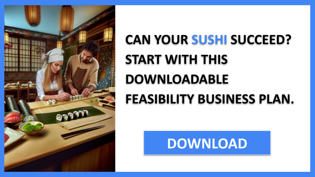 Sushi Feasibility Study FOR SUSHI-4