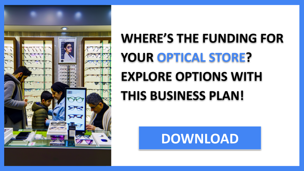 Business Plan Example for Optical Store - Optical Store Funding Options- CTA1