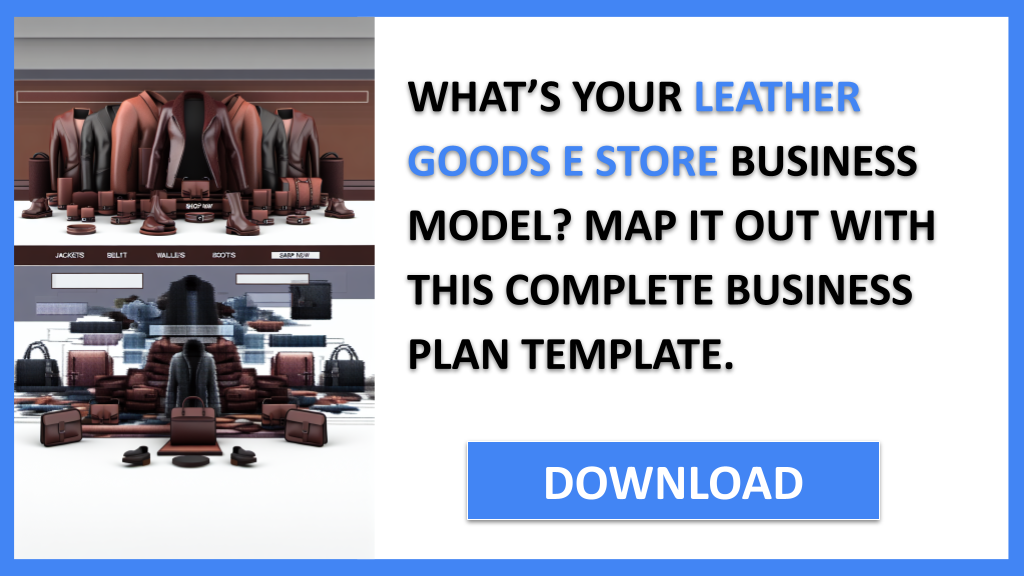 Leather Goods E Store Business Model Canvas FOR LEATHER GOODS E STORE-4