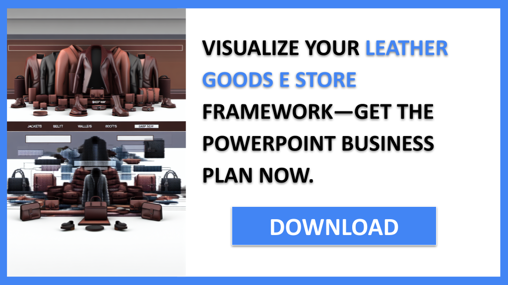 Leather Goods E Store Business Model Canvas FOR LEATHER GOODS E STORE-6