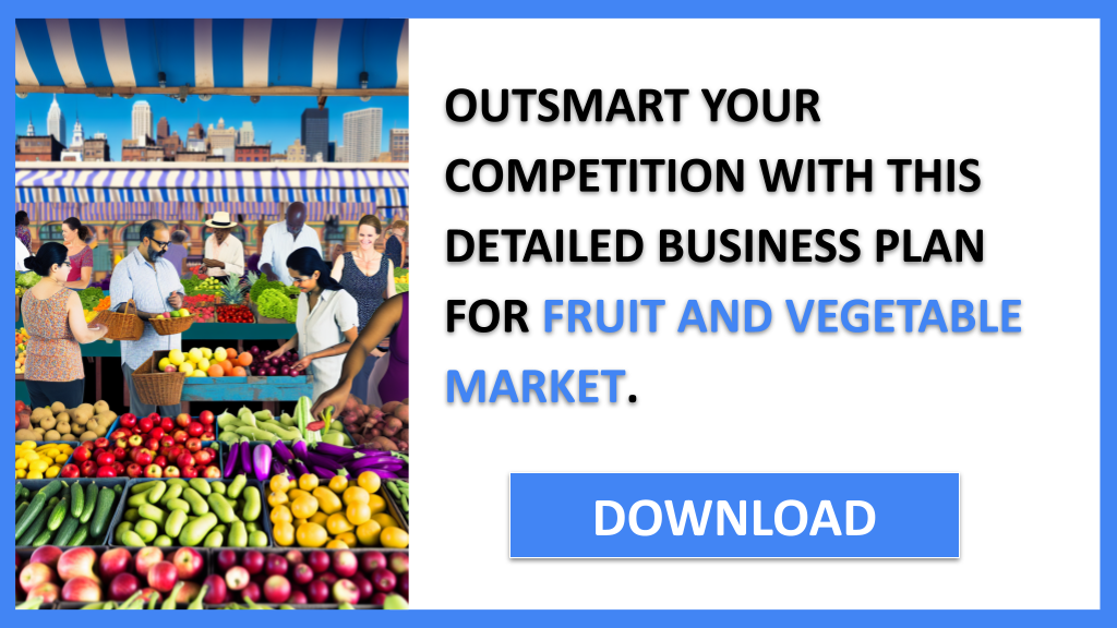 Fruit And Vegetable Market Competition Study FOR FRUIT AND VEGETABLE MARKET-6