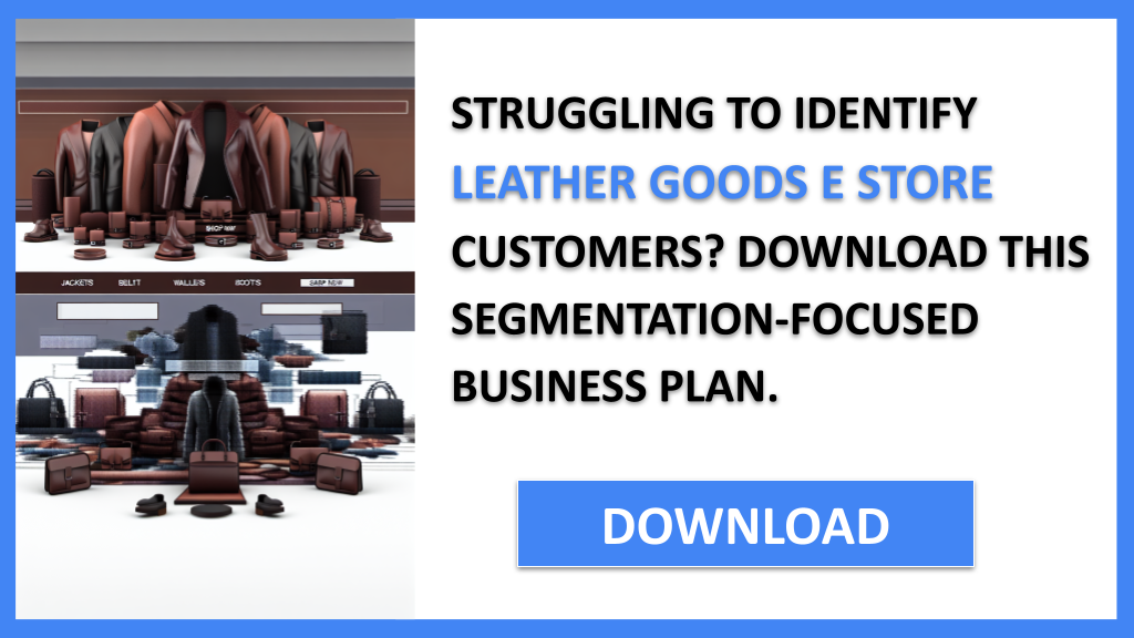 Leather Goods E Store Customer Segments FOR LEATHER GOODS E STORE-4