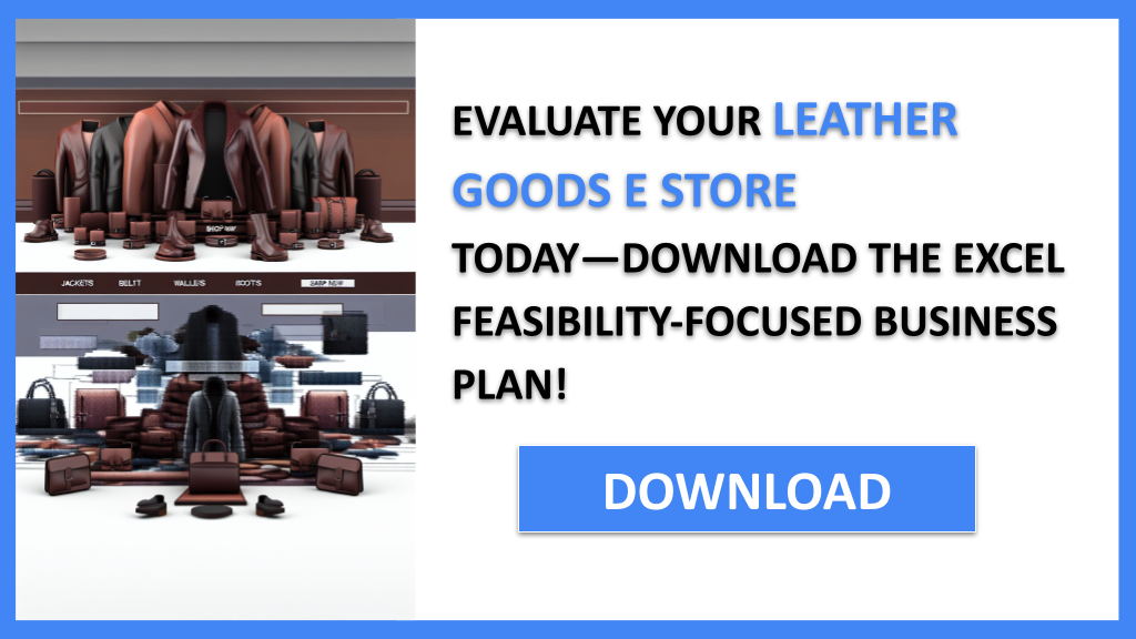 Leather Goods E Store Feasibility Study FOR LEATHER GOODS E STORE-5