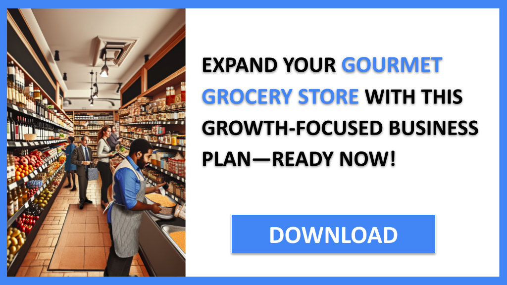 Gourmet Grocery Store Growth Strategy FOR GOURMET GROCERY STORE-6