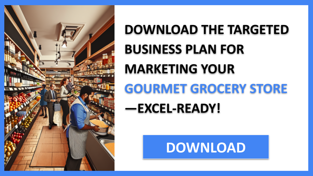 Gourmet Grocery Store Marketing Plan FOR GOURMET GROCERY STORE-5