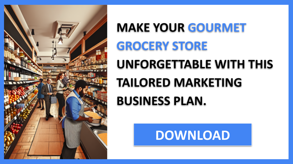 Gourmet Grocery Store Marketing Plan FOR GOURMET GROCERY STORE-6