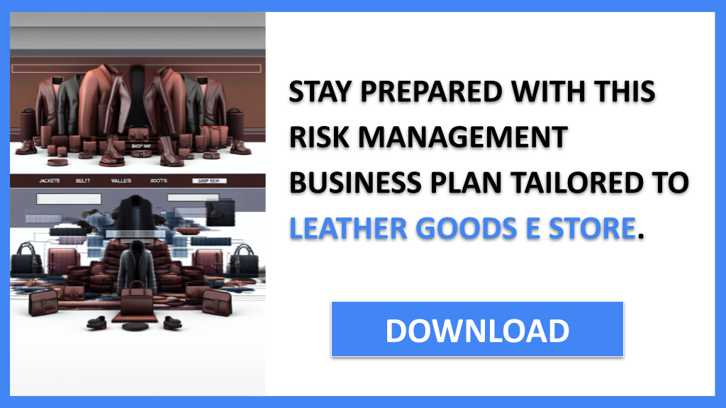 Leather Goods E Store Risk Management FOR LEATHER GOODS E STORE-6
