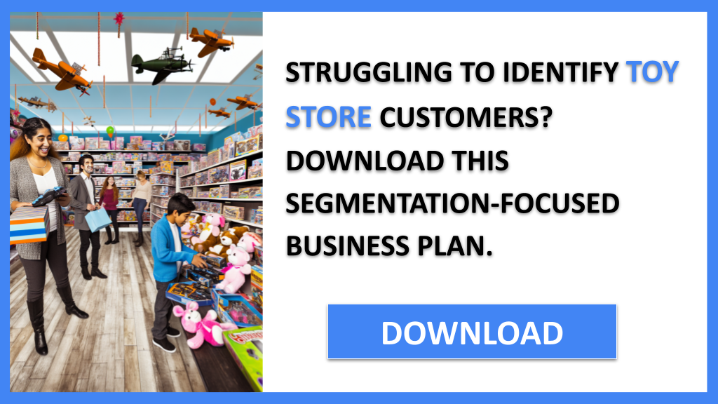 Business Plan Example for Toy Store - Toy Store Customer Segments- CTA1