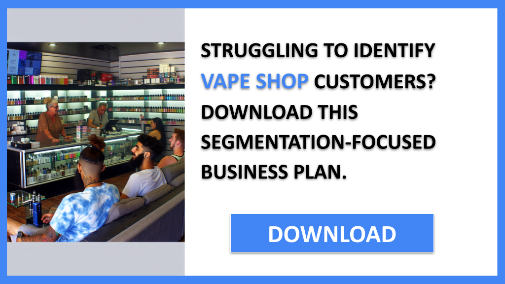 Business Plan Example for Vape Shop - Vape Shop Customer Segments- CTA1