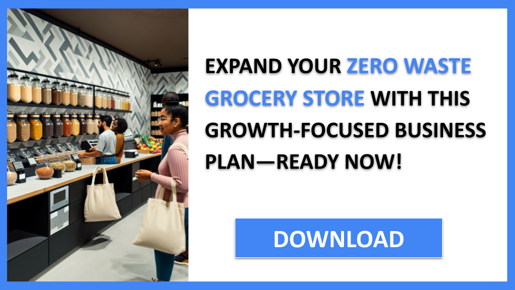 Business Plan Example for Zero Waste Grocery Store - Zero Waste Grocery Store Growth Strategy- CTA3