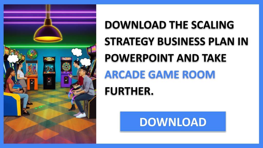 Business Plan Example for Arcade Game Room - Arcade Game Room Growth Strategy- CTA2