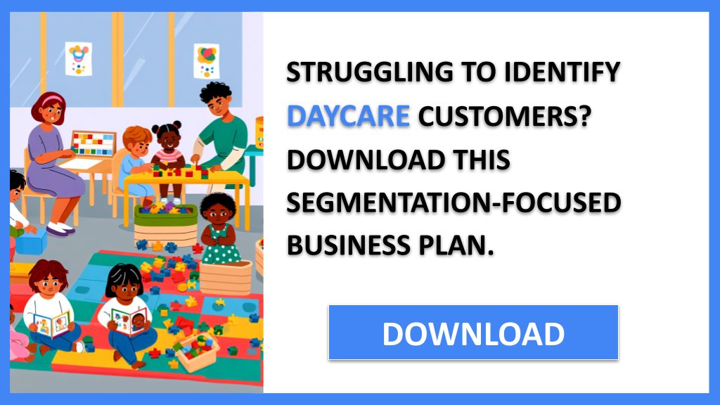 Business Plan Example for Daycare - Daycare Customer Segments- CTA1