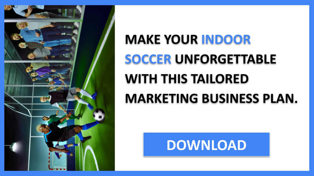 Business Plan Example for Indoor Soccer - Indoor Soccer Marketing Plan- CTA3