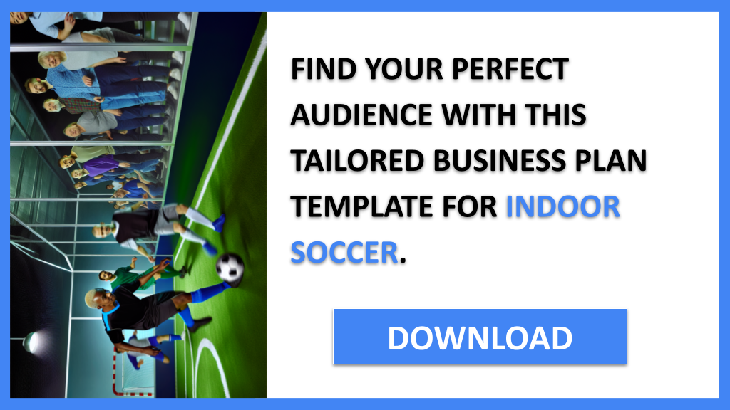 Business Plan Example for Indoor Soccer - Indoor Soccer Customer Segments- CTA2