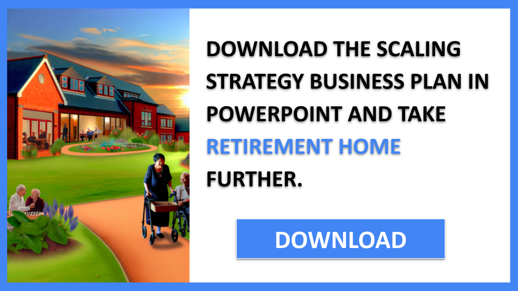 Business Plan Example for Retirement Home - Retirement Home Growth Strategy- CTA2