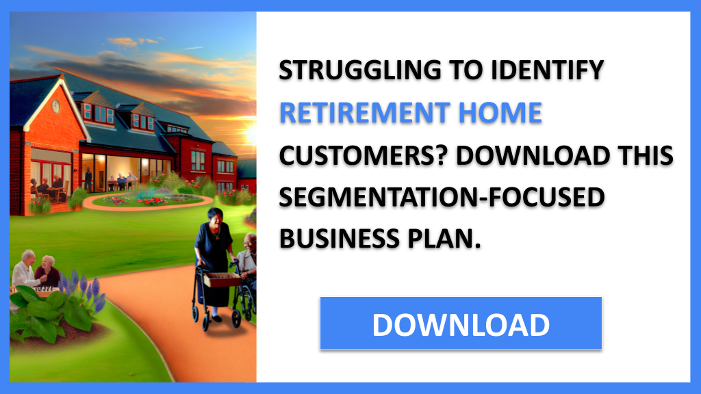 Business Plan Example for Retirement Home - Retirement Home Customer Segments- CTA1