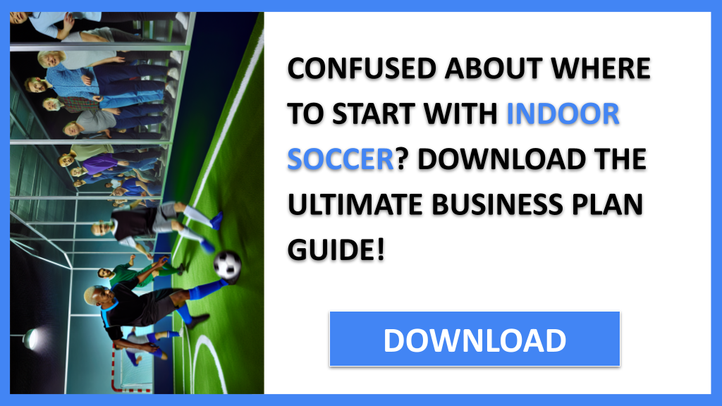 Business Plan Example for Indoor Soccer - Indoor Soccer Complete Guide- CTA1