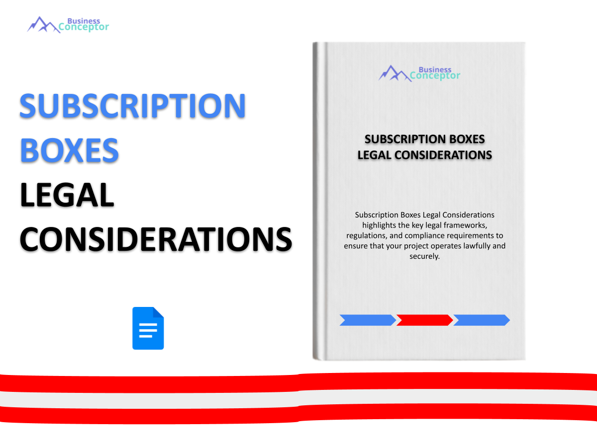 What Legal Considerations Should You Know for Subscription Boxes?